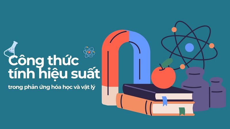 Các Bước Giải Bài Tập Tính Hiệu Suất Phản Ứng Chi Tiết