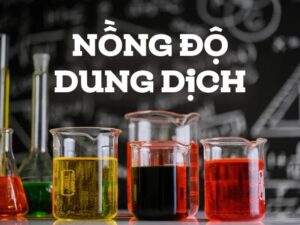 Tổng quan về các đại lượng cơ bản và khái niệm dung dịch